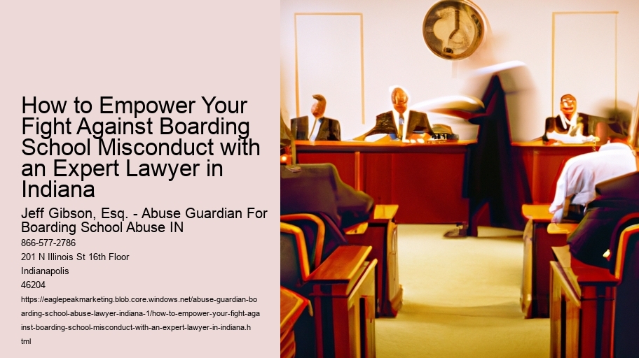 How to Empower Your Fight Against Boarding School Misconduct with an Expert Lawyer in Indiana